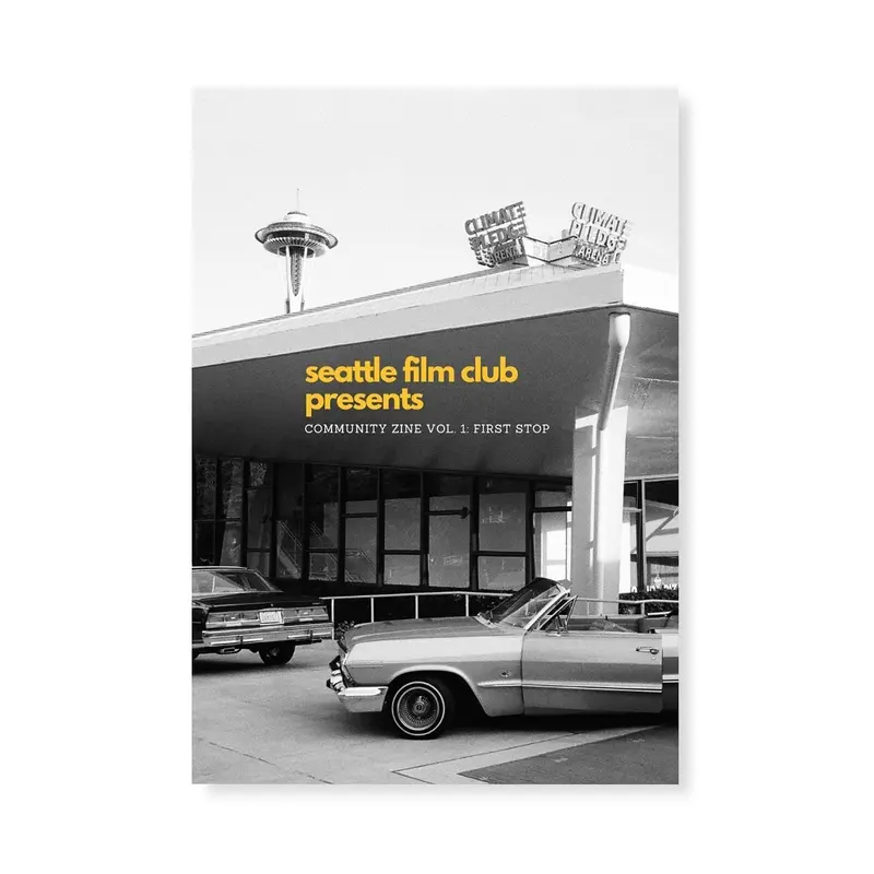 Seattle Film Club Community Zine 1st Edition: First Stop