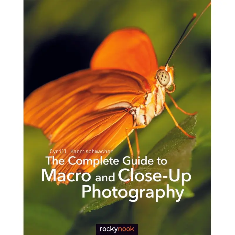 The Complete Guide to Macro and Close-Up Photography