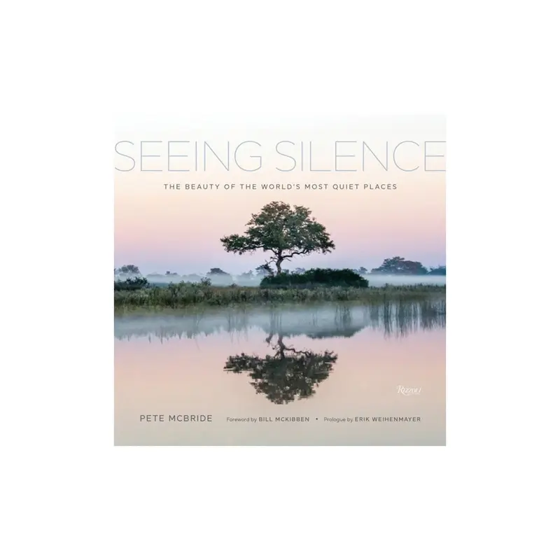Seeing Silence: The Beauty of the Worlds Most Quiet Places