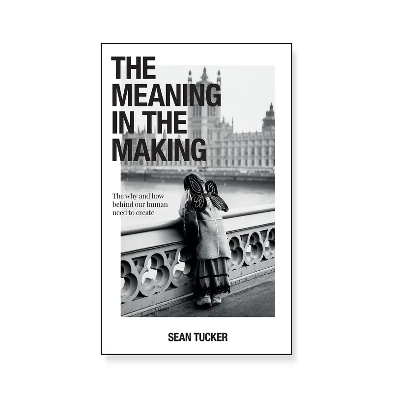 The Meaning in the Making: The Why and How Behind Our Human Need to Create