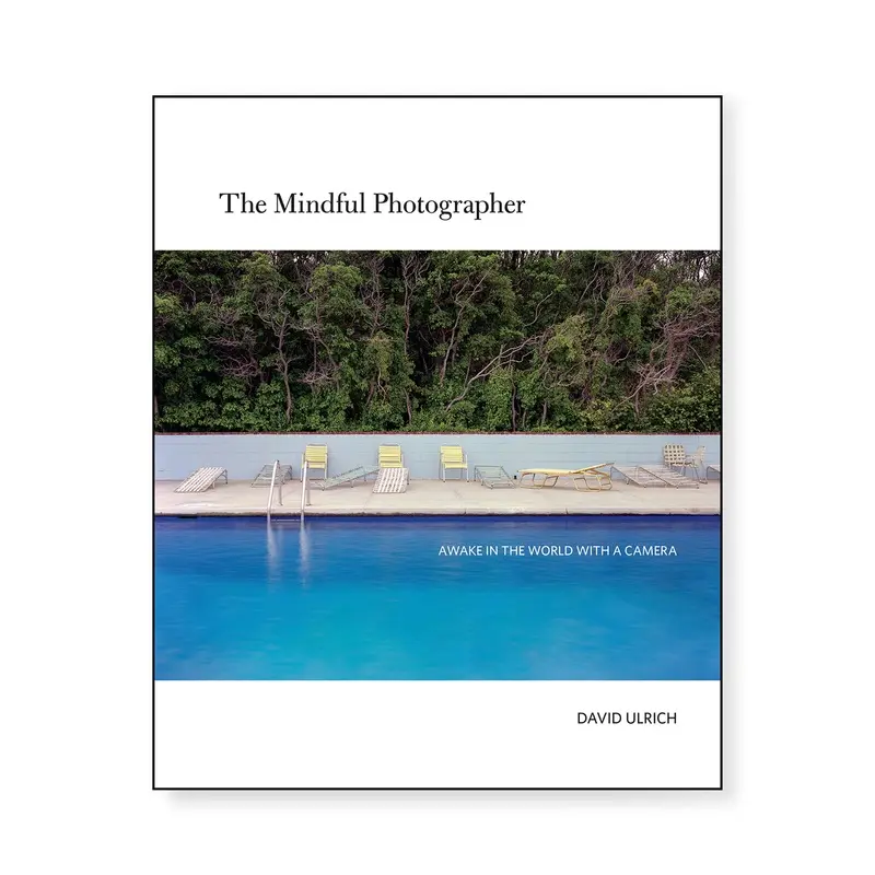 The Mindful Photographer: Awake in the World with a Camera