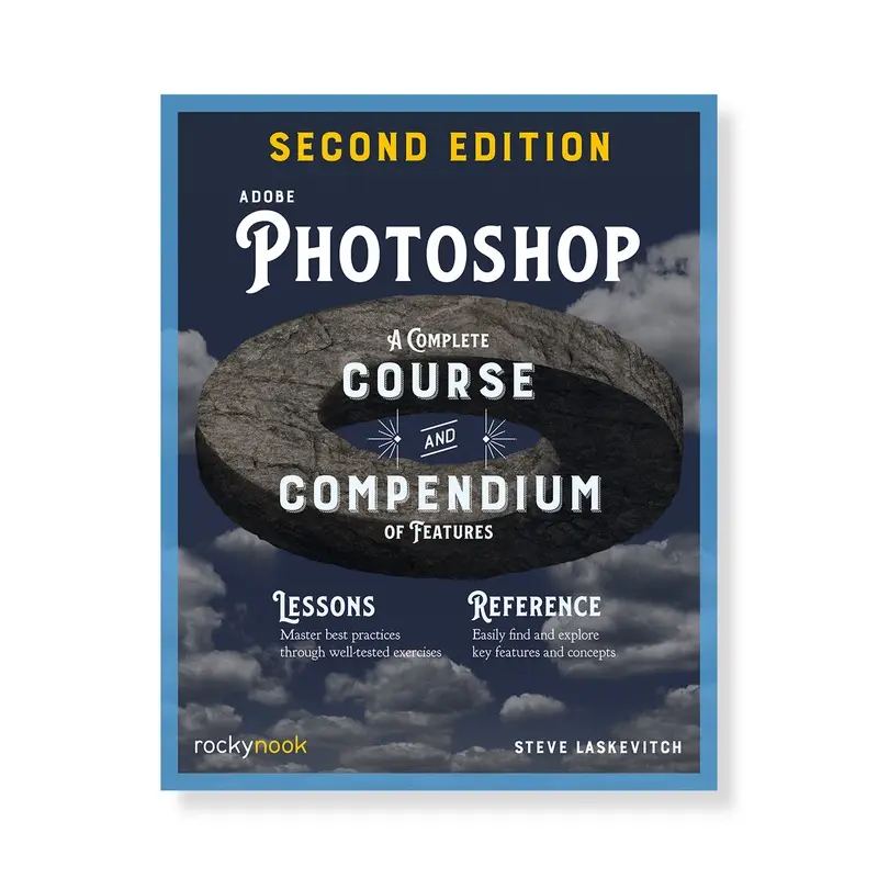 Adobe Photoshop, 2nd Edition: A Complete Course and Compendium of Features